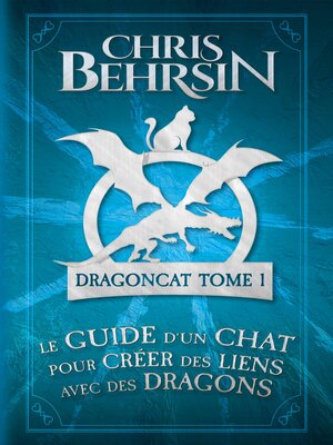 cover image of Le guide d'un chat pour créer des liens avec des dragons